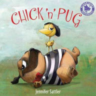 Title: Chick 'n' Pug, Author: Jennifer Sattler