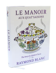 Title: Le Manoir aux Quat'Saisons, Author: Raymond Blanc