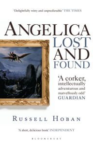 Title: Angelica Lost and Found, Author: Russell Hoban