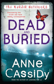 Title: Dead and Buried, Author: Anne Cassidy