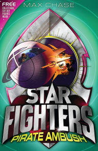 Title: STAR FIGHTERS 7: Pirate Ambush, Author: Max Chase
