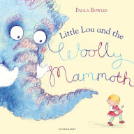 Title: Little Lou and the Woolly Mammoth, Author: Paula Bowles