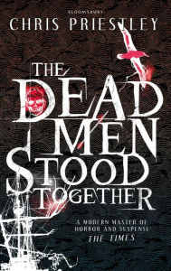 Title: The Dead Men Stood Together, Author: Chris Priestley