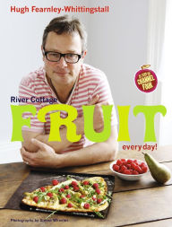 Title: River Cottage Fruit Every Day!, Author: Hugh Fearnley-Whittingstall