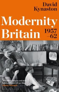 Title: Modernity Britain: 1957-1962, Author: David Kynaston