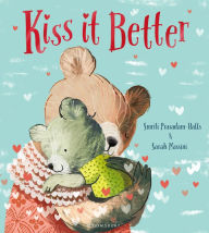 Title: Kiss It Better, Author: Smriti Prasadam-Halls