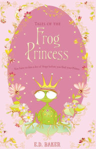 Title: Tales of the Frog Princess, Author: E. D. Baker
