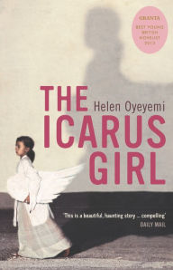 Title: The Icarus Girl, Author: Helen Oyeyemi