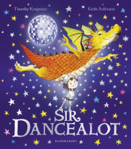 Title: Sir Dancealot, Author: Timothy Knapman