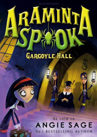 Title: Araminta Spook: Gargoyle Hall, Author: Angie Sage