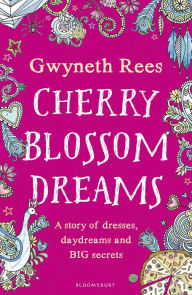 Title: Cherry Blossom Dreams, Author: Gwyneth Rees