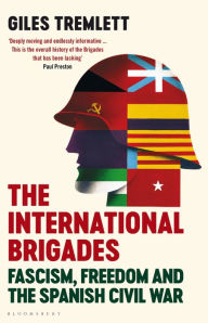 Free books in pdf format to download The International Brigades: Fascism, Freedom and the Spanish Civil War 9781408853986 in English CHM DJVU by 