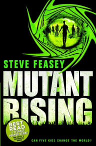 Title: Mutant Rising, Author: Steve Feasey