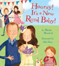 Title: Hooray! It's a New Royal Baby!, Author: Martha Mumford
