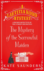 Title: The Mystery of the Sorrowful Maiden, Author: Kate Saunders