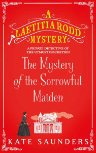 Free ebook downloads for mobile phones The Mystery of the Sorrowful Maiden by  in English ePub 9781408866948