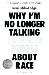 Title: Why I'm No Longer Talking to White People about Race, Author: Jean-Luc Michel