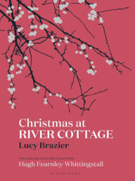 Title: Christmas at River Cottage, Author: Lucy Brazier