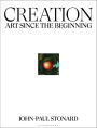 Creation: A fully illustrated, panoramic world history of art from ancient civilisation to the present day