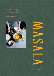 Title: Masala: Indian Cooking for Modern Living, Author: Mallika Basu