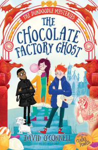 Title: The Chocolate Factory Ghost, Author: David O'Connell