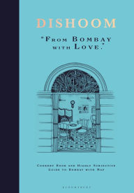 Title: Dishoom: From Bombay with Love, Author: Shamil Thakrar