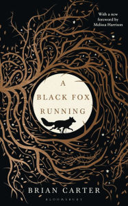 Title: A Black Fox Running, Author: Brian Carter