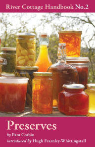 Title: Preserves: River Cottage Handbook No.2, Author: Pam Corbin