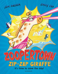 Title: Zoopertown: Zip-Zap Giraffe, Author: Jem Packer