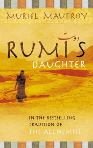 Title: Rumi's Daughter, Author: Muriel Maufroy