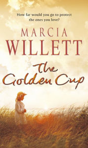 Title: The Golden Cup: A Cornwall Family Saga, Author: Marcia Willett