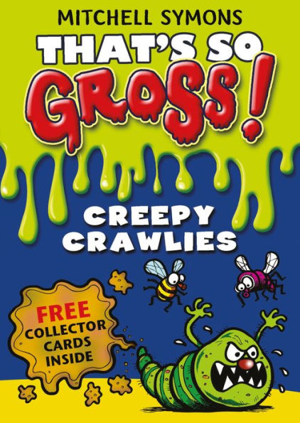 That's So Gross!: Creepy Crawlies