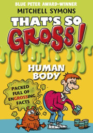 Title: That's So Gross!: Human Body, Author: Mitchell Symons