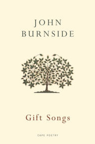 Title: Gift Songs, Author: John Burnside