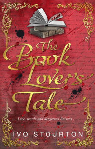 Title: The Book Lover's Tale, Author: Ivo Stourton