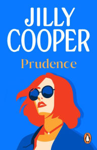 Title: Prudence: a light-hearted, fun and romantic romp from the inimitable multimillion-copy bestselling Jilly Cooper, Author: Jilly Cooper OBE