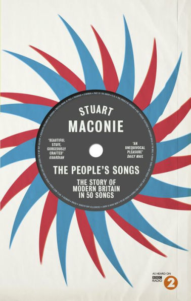 The People's Songs: The Story of Modern Britain in 50 Records