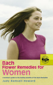 Title: Bach Flower Remedies For Women, Author: Judy Howard