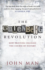 Title: The Gutenberg Revolution, Author: John Man