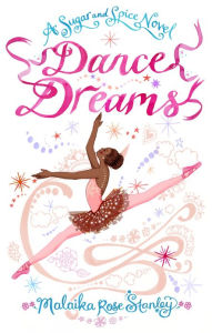 Title: Dance Dreams, Author: Malaika Rose Stanley