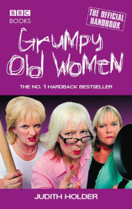 Title: Grumpy Old Women, Author: Judith Holder