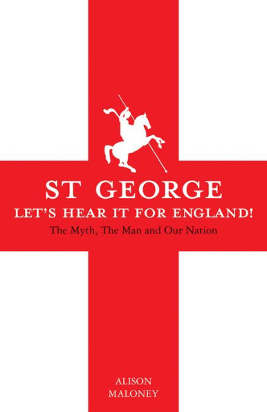 St George: Let's Hear it For England!