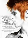 When Ziggy Played Guitar: David Bowie, The Man Who Changed The World
