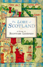 The Lore of Scotland: A guide to Scottish legends