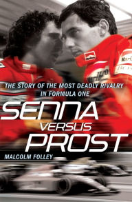 Title: Senna Versus Prost, Author: Malcolm Folley