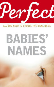 Title: Perfect Babies' Names, Author: Rosalind Fergusson