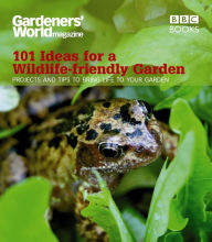 Title: Gardeners' World: 101 Ideas for a Wildlife-friendly Garden, Author: Mick Lavelle