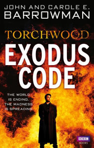 Title: Torchwood: Exodus Code, Author: Carole E. Barrowman