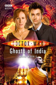 Title: Doctor Who: Ghosts of India, Author: Mark Morris