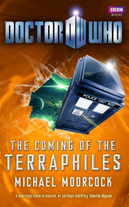 Title: Doctor Who: The Coming of the Terraphiles, Author: Michael Moorcock